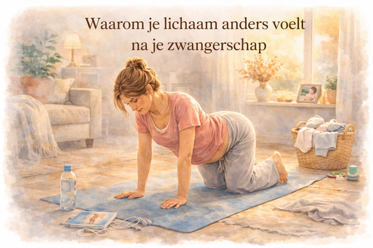 Waarom je lichaam anders voelt na je zwangerschap
